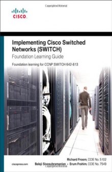 Implementing Cisco IP Switched Networks (SWITCH) Foundation Learning Guide: Foundation learning for SWITCH 642-813 (Self-Study Guide)