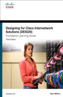 Designing for Cisco Internetwork Solutions Foundation Learning Guide, 3rd Edition (CCDA DESGN 640-864)  