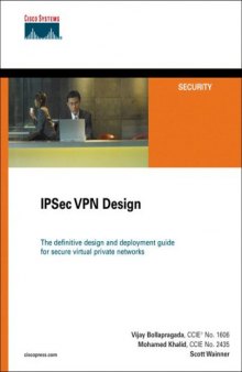 IPSec VPN design the definitive design and deployment guide for secure virtual private networks