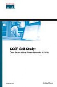 Cisco secure virtual private networks (CSVPN) : CCSP self-study