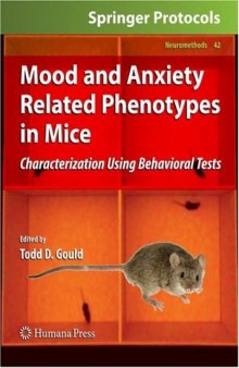 Mood and Anxiety Related Phenotypes in Mice: Characterization Using Behavioral Tests