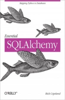 Essential SQLAlchemy: Mapping Python to Databases
