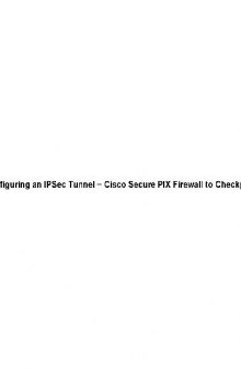Configuring IPSec Tunnel Cisco Secure PIX Firewall to Checkpoint 4.1 Firewall