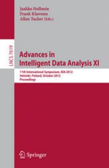 Advances in Intelligent Data Analysis XI: 11th International Symposium, IDA 2012, Helsinki, Finland, October 25-27, 2012. Proceedings