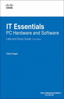 IT Essentials: PC Hardware and Software Labs and Study Guide (3rd Edition)