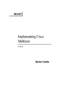 KnowledgeNet Implementing Cisco Multicast (MCAST) 1.0 Student Guide