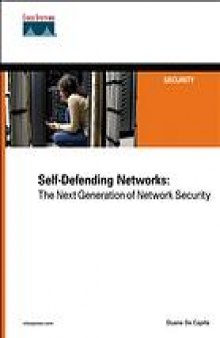 Self-defending networks : the next generation of network security