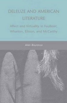 Deleuze and American Literature: Affect and Virtuality in Faulkner, Wharton, Ellison, and McCarthy