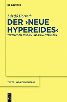 Der "Neue Hypereides": Textedition, Studien und Erläuterungen