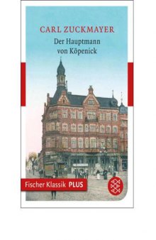 Der Hauptmann von Köpenick - Ein deutsches Märchen in drei Akten