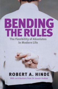 Bending the Rules: Morality in the Modern World - From Relationships to Politics and War