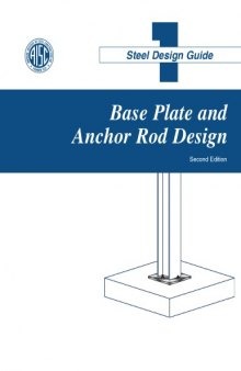 Design Guide 1: Base Plate and Anchor Rod Design (Second Edition)