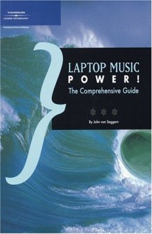 Laptop Music Power!: The Comprehensive Guide