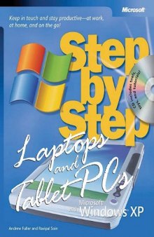 Laptops and Tablet PCs with Microsoft Windows XP Step by Step: Keep in Touch and Stay Productive--At Work, At Home, and On the Go!