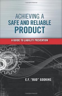 Achieving a safe and reliable product : a guide to liability prevention