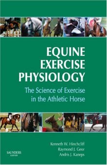 Equine Exercise Physiology: The Science of Exercise in the Athletic Horse
