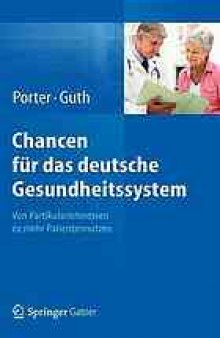 Chancen für das deutsche Gesundheitssystem: Von Partikularinteressen zu mehr Patientennutzen