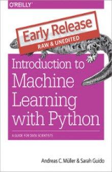 Introduction to Machine Learning with Python: A Guide for Data Scientists