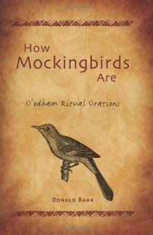 How Mockingbirds Are: O'Odham Ritual Orations