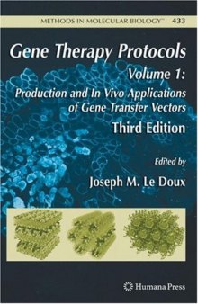 Gene Therapy Protocols: Production and In Vivo Applications of Gene Transfer Vectors