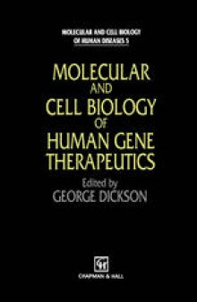 Molecular and Cell Biology of Human Gene Therapeutics