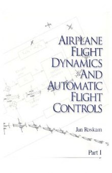 Airplane Flight Dynamics and Automatic Flight Controls