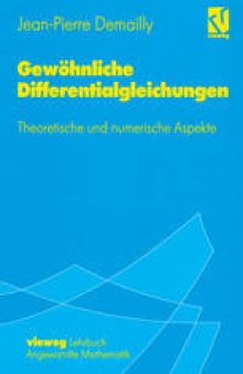 Gewöhnliche Differentialgleichungen: Theoretische und numerische Aspekte