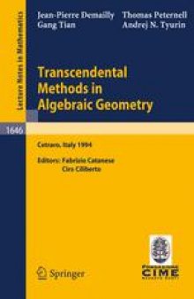 Transcendental Methods in Algebraic Geometry: Lectures given at the 3rd Session of the Centro Internazionale Matematico Estivo (C.I.M.E.) Held in Cetraro, Italy, July 4–12, 1994