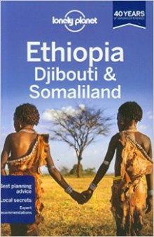 Lonely Planet Ethiopia, Djibouti & Somaliland (Travel Guide)