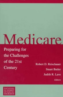 Medicare: Preparing for the Challenges of the 21st Century (Conference of the National Academy of Social Insurance)
