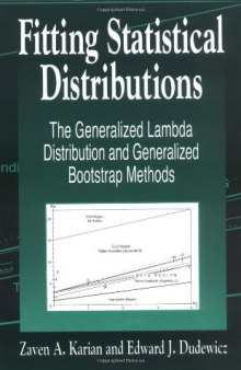 Fitting statistical distributions: the Generalized Lambda Distribution and Generalized Bootstrap methods