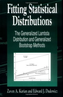 Fitting Statistical Distributions: The Generalized Lambda Distribution and Generalized Bootstrap Methods