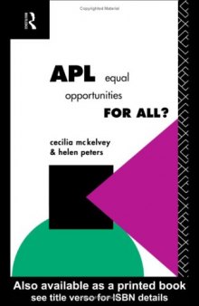 APL: Equal Opportunities for All? (Further Education: the Assessment and Accreditation of Prior Learning)