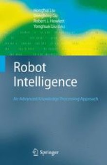 Robot Intelligence: An Advanced Knowledge Processing Approach