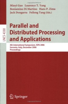 Parallel and Distributed Processing and Applications: 4th International Symposium, ISPA 2006, Sorrento, Italy, December 4-6, 2006. Proceedings