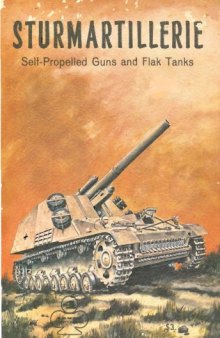 Sturmartillerie Part 2: Self-Propelled Guns and Flak Tanks - Armor Series 4