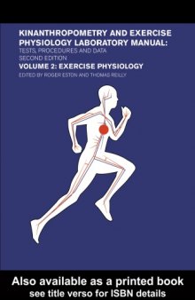 Exercise Physiology: Kinanthropometry and Exercise physiology Laboratory Manual: Volume Two, 2nd Edition