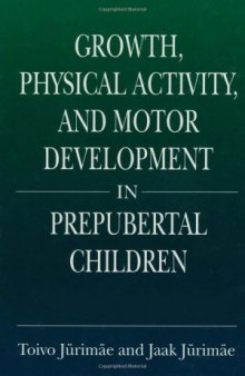 Growth, Physical Activity, and Motor Development in Prepubertal Children