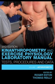 Kinanthropometry and exercise physiology laboratory manual. Vol.1