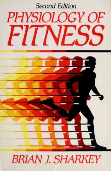 Physiology of fitness : prescribing exercise for fitness, weight control, and health