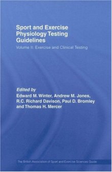 Sport and Exercise Physiology Testing Guidelines: Volume II Exercise and Clinical Testing: The British Association of Sport and Exercise Sciences Guide