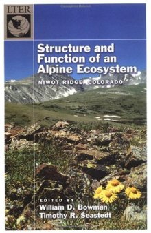 Structure and Function of an Alpine Ecosystem: Niwot Ridge, Colorado (Long-Term Ecological Research Network Series)