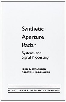 Synthetic Aperture Radar: Systems and Signal Processing