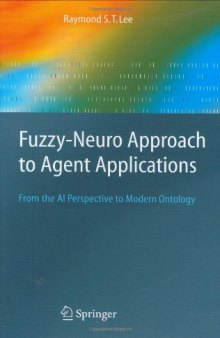 Fuzzy-Neuro Approach to Agent Applications: From the AI Perspective to Modern Ontology