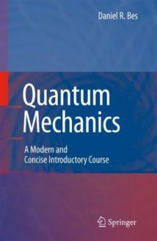 Quantum Mechanics: A Modern and Concise Introductory Course (Advanced Texts in Physics)