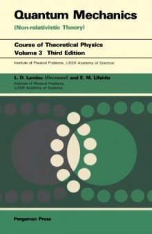 Quantum mechanics: non-relativistic theory Vol. 3. 