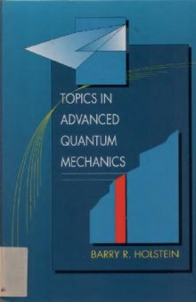 Topics in advanced quantum mechanics