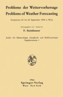 Probleme der Wettervorhersage / Problems of Weather Forecasting: Symposium 23. bis 25. September 1965 in Wien