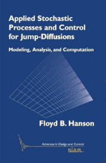Applied Stochastic Processes and Control for Jump-Diffusions: Modeling, Analysis, and Computation