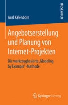 Angebotserstellung und Planung von Internet-Projekten: Die werkzeugbasierte "Modeling by Example"-Methode